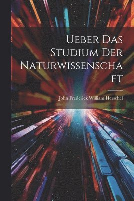 Ueber Das Studium Der Naturwissenschaft 1