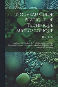 bokomslag Nouveau Guide Pratique De Technique Microscopique