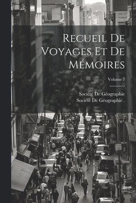 bokomslag Recueil De Voyages Et De Mmoires; Volume 7