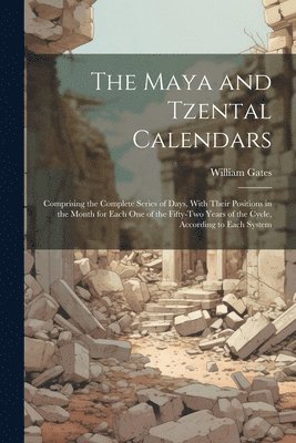 bokomslag The Maya and Tzental Calendars