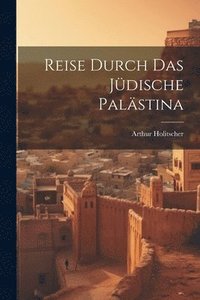 bokomslag Reise Durch Das Jdische Palstina