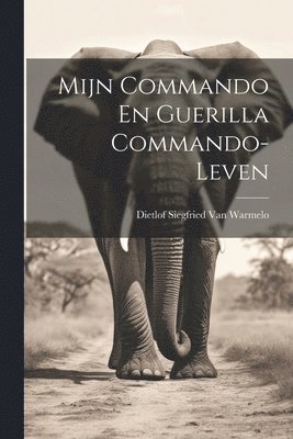 bokomslag Mijn Commando En Guerilla Commando-Leven