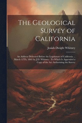 bokomslag The Geological Survey of California