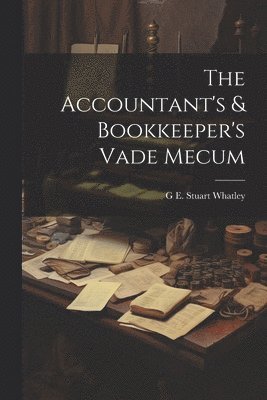 bokomslag Accountant's & Bookkeeper's Vade Mecum