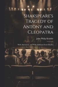 bokomslag Shakspeare's Tragedy of Antony and Cleopatra