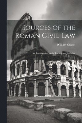 bokomslag Sources of the Roman Civil Law