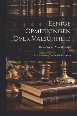 bokomslag Eenige Opmerkingen Over Valschheid