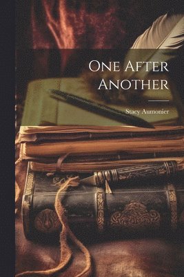 Stacy Aumonier - One After Another, Häftad