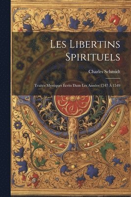 Les Libertins Spirituels 1