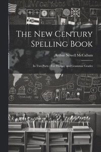 bokomslag The New Century Spelling Book