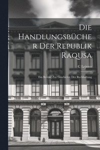 bokomslag Die Handlungsbcher Der Republik Raqusa