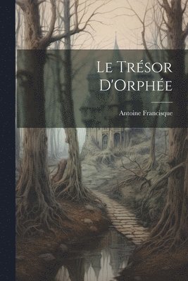 bokomslag Le Trsor D'Orphe