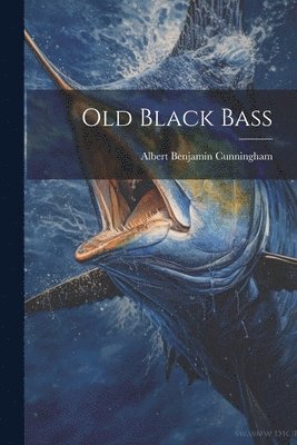 bokomslag Old Black Bass