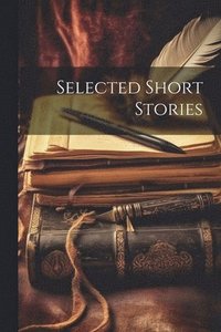 bokomslag Selected Short Stories