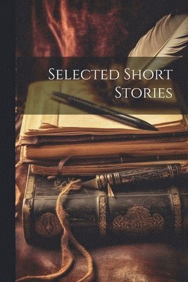 bokomslag Selected Short Stories