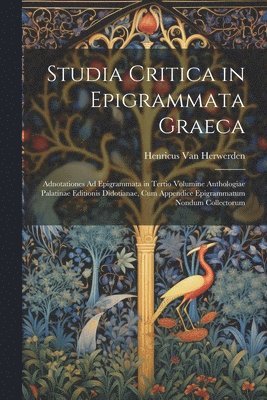 Studia Critica in Epigrammata Graeca 1