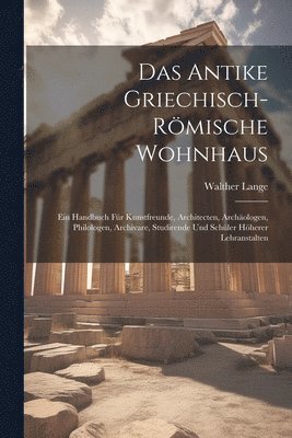 bokomslag Das Antike Griechisch-Rmische Wohnhaus