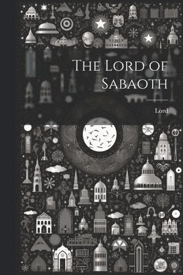 The Lord of Sabaoth 1