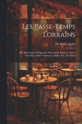 bokomslag Les Passe-Temps Lorrains