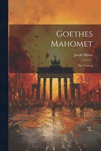 bokomslag Goethes Mahomet