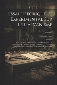 bokomslag Essai Thorique Et Exprimental Sur Le Galvanisme