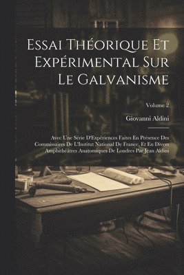 Giovanni Aldini - Essai Théorique Et Expérimental Sur Le Galvanisme, Häftad