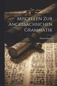 bokomslag Miscellen Zur Angelschsichen Grammatik