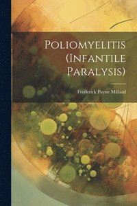 bokomslag Poliomyelitis (Infantile Paralysis)