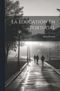 bokomslag La Educatin En Portugal