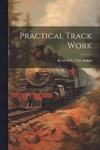 bokomslag Practical Track Work