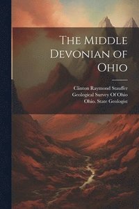 bokomslag The Middle Devonian of Ohio