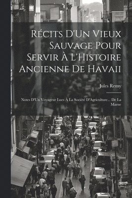 Rcits D'Un Vieux Sauvage Pour Servir  L'Histoire Ancienne De Havaii 1