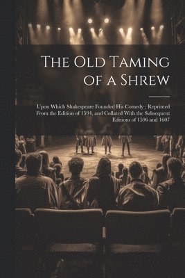 The Old Taming of a Shrew 1