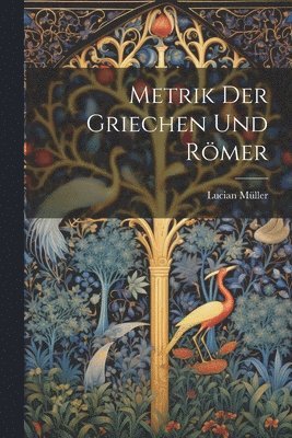 bokomslag Metrik Der Griechen Und Rmer