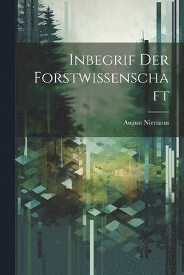 Inbegrif Der Forstwissenschaft 1