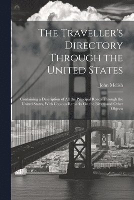 John Melish - Traveller's Directory Through the United States, Häftad