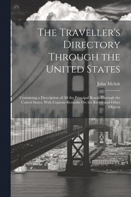 The Traveller's Directory Through the United States 1