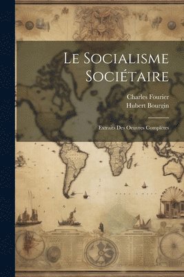 Charles Fourier, Hubert Bourgin - Socialisme Sociétaire, Häftad