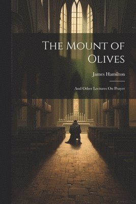 James Hamilton - Mount of Olives, Häftad
