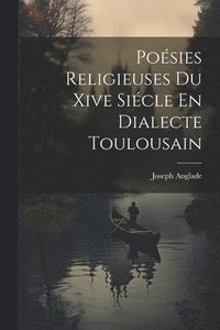 bokomslag Posies Religieuses Du Xive Sicle En Dialecte Toulousain