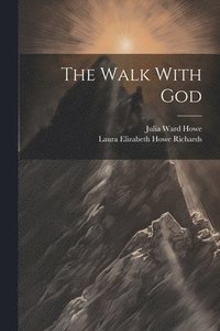 bokomslag The Walk With God