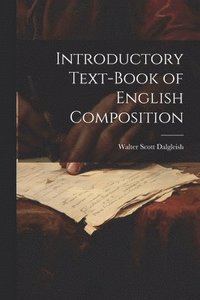 bokomslag Introductory Text-Book of English Composition