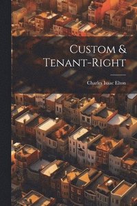 bokomslag Custom & Tenant-Right