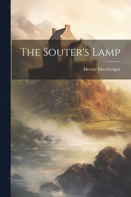 The Souter's Lamp 1