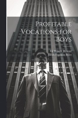 Profitable Vocations for Boys 1