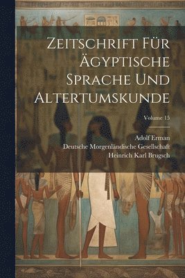 bokomslag Zeitschrift Fr gyptische Sprache Und Altertumskunde; Volume 15