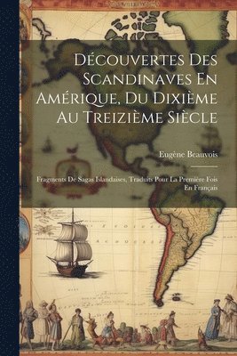Découvertes Des Scandinaves En Amérique, Du Dixième Au Treizième Siècle
