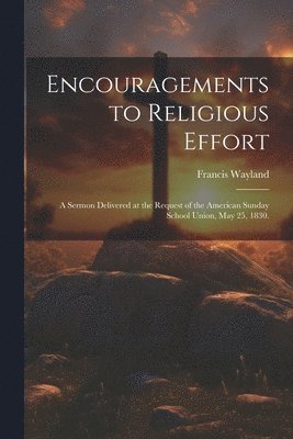 Encouragements to Religious Effort 1