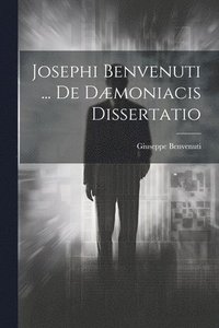 bokomslag Josephi Benvenuti ... De Dmoniacis Dissertatio