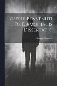 bokomslag Josephi Benvenuti ... De Dæmoniacis Dissertatio